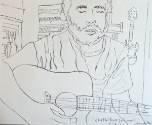 a ink drawing of guest musician Chet Williams